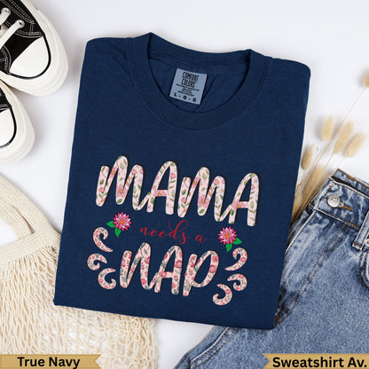 Navy blue crewneck sweatshirt with "Mama needs a nap" floral design.