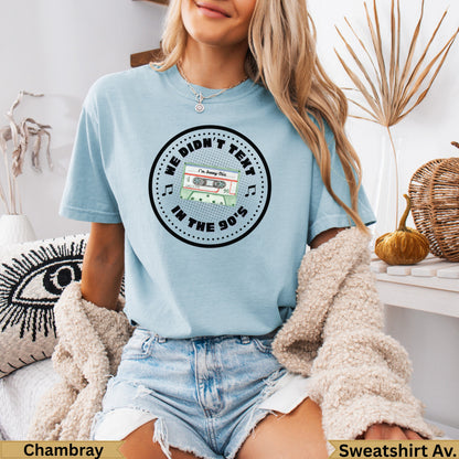 Light blue t-shirt with "We Didn't Text in the 90's" cassette tape graphic.