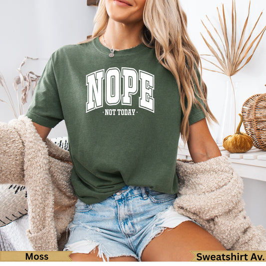 Olive green t-shirt with "NOPE NOT TODAY" graphic print.
