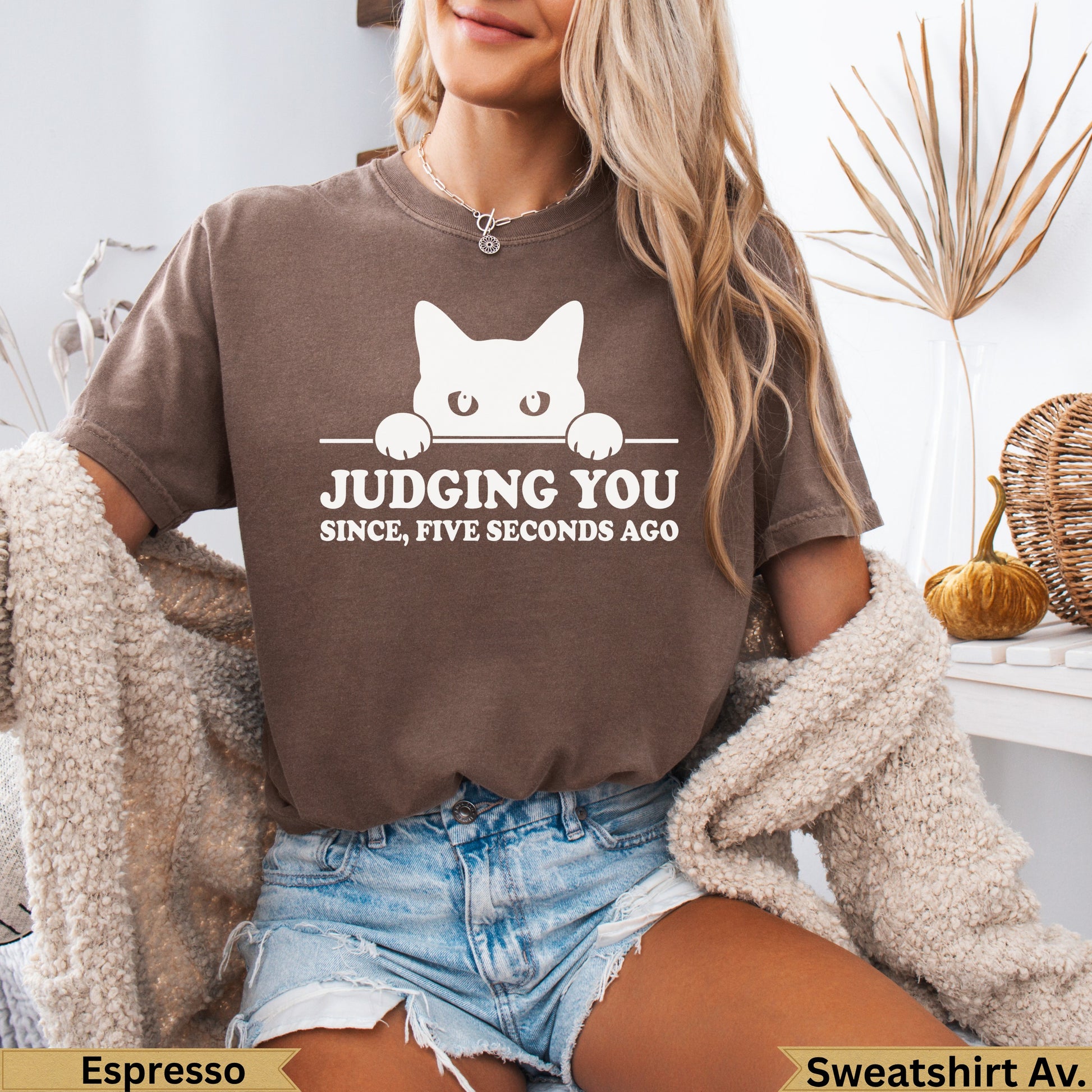 Brown t-shirt with white cat graphic and text "Judging You Since, Five Seconds Ago".