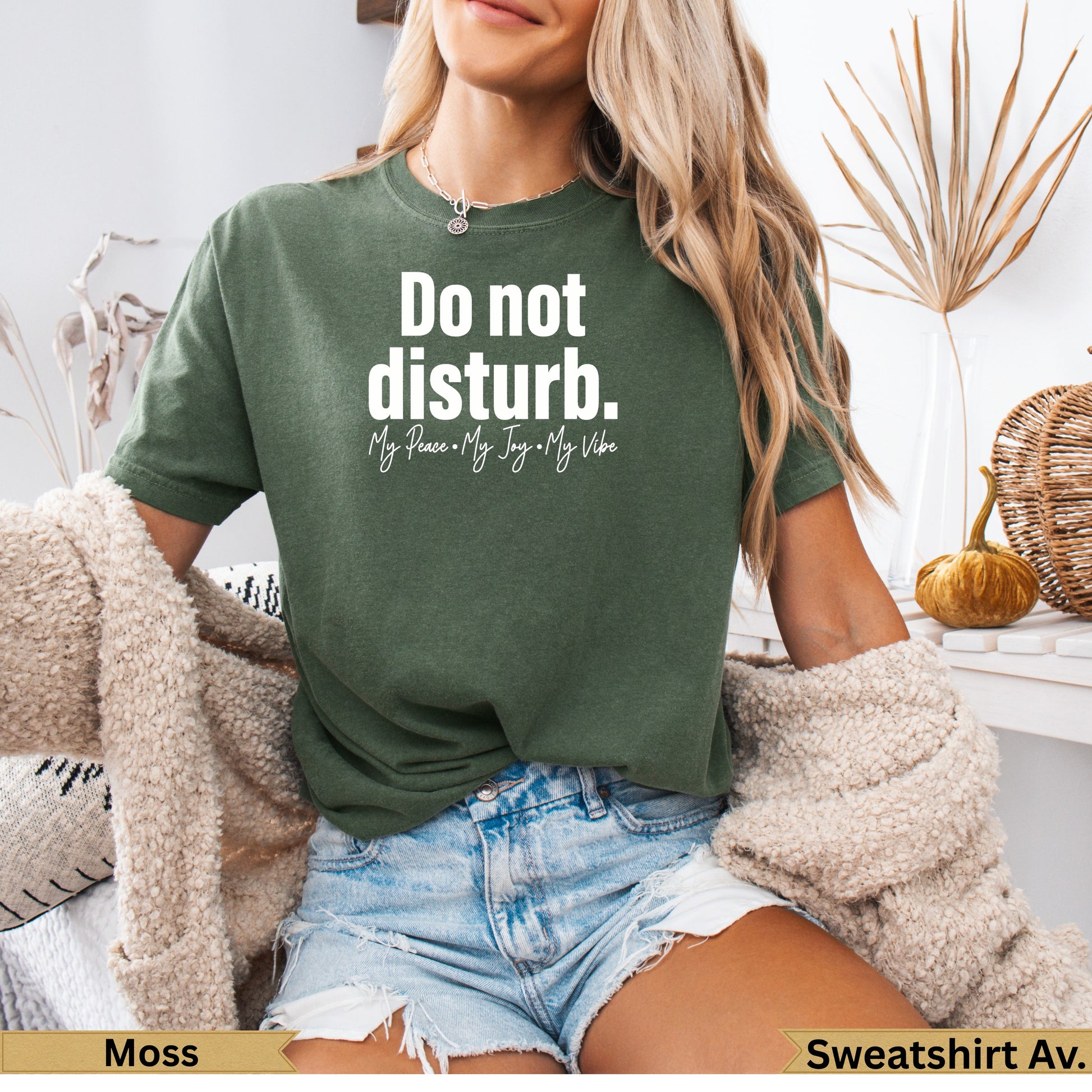 Green t-shirt with "Do not disturb. My Peace • My Joy • My Vibe" text.