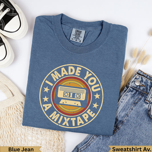 Blue jean Comfort Colors t-shirt with "I Made You a Mixtape" cassette graphic.