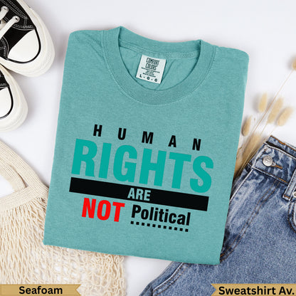 Teal t-shirt with "HUMAN RIGHTS ARE NOT Political" text.