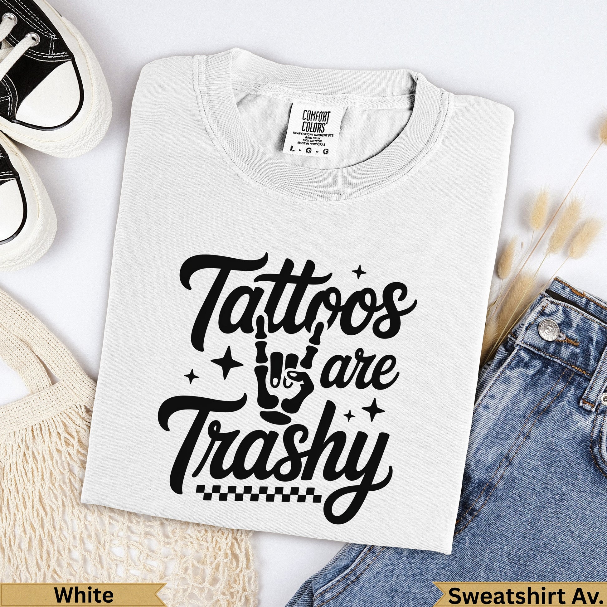 White Comfort Colors t-shirt with "Tattoos are Trashy" graphic.