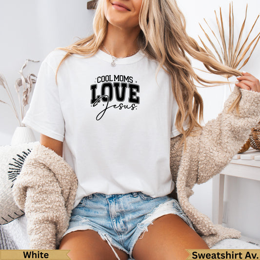 White crewneck sweatshirt with "COOL MOMS LOVE Jesus" text.