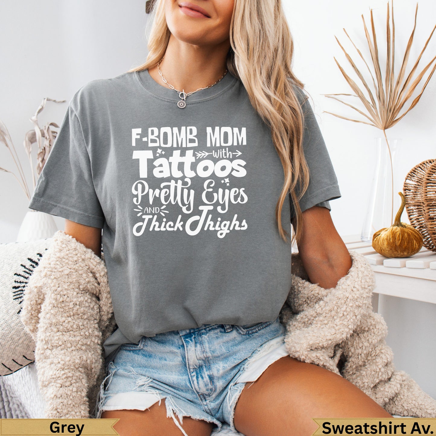 F-bomb mom with pretty eyes and thick thighs graphic tee.