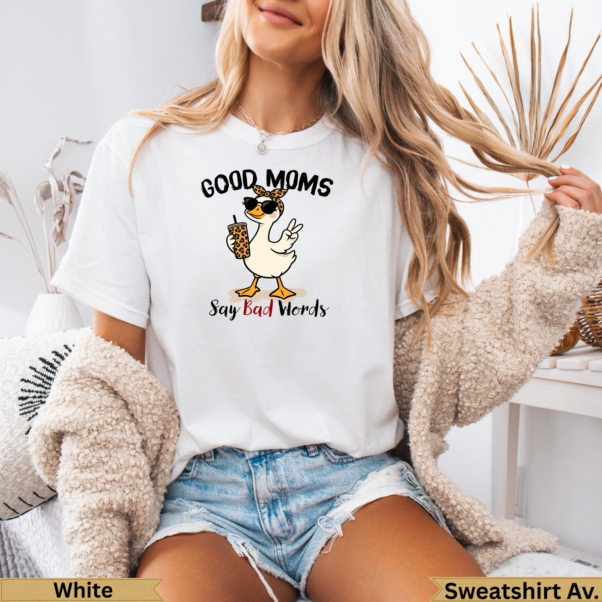 White t-shirt with "GOOD MOMS Say Bad Words" and a duck wearing sunglasses.