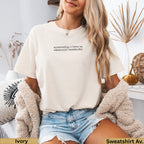 Ivory sweatshirt with "apparently, I have no emotional bandwidth" text.