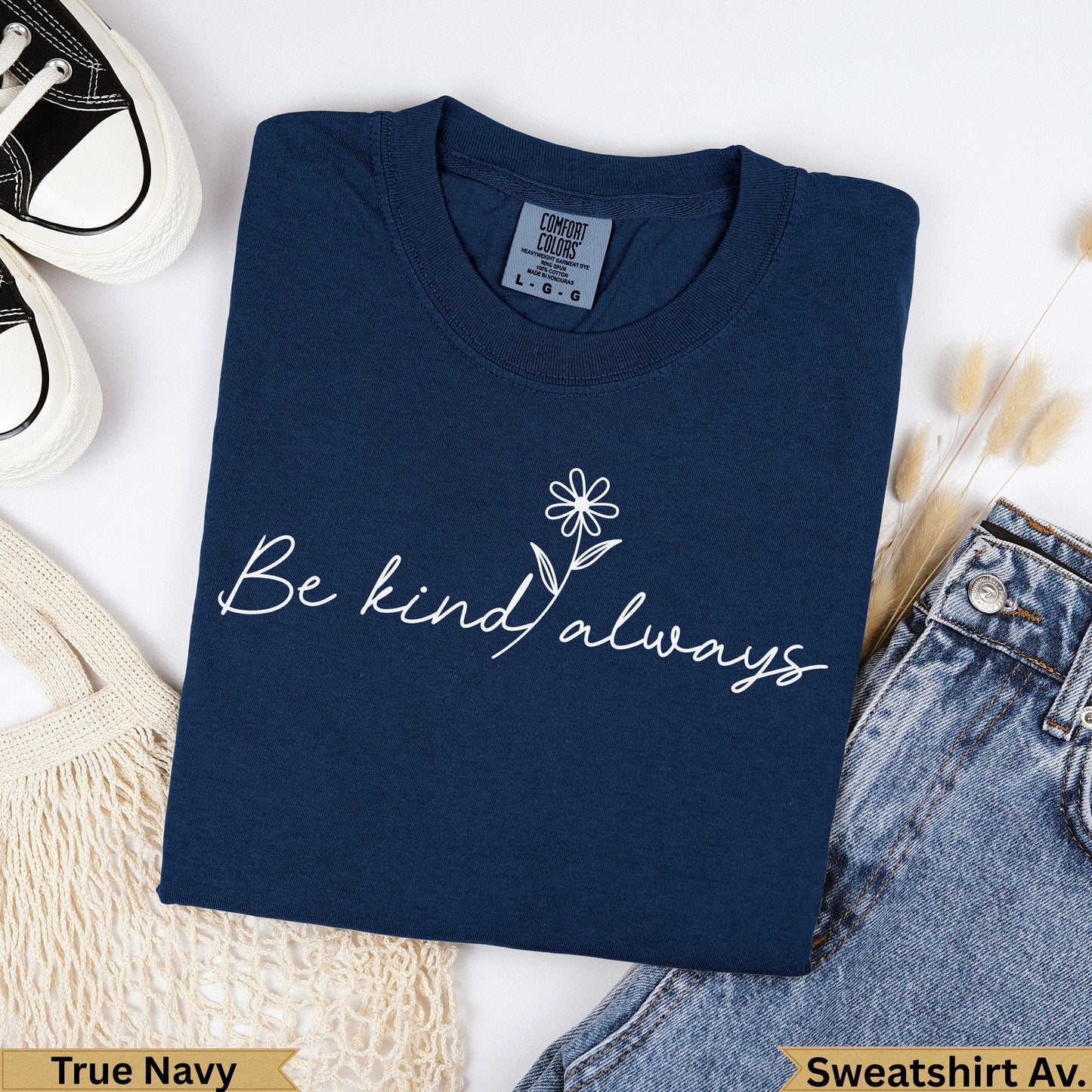 Navy blue Comfort Colors sweatshirt with "Be kind always" text and flower graphic.
