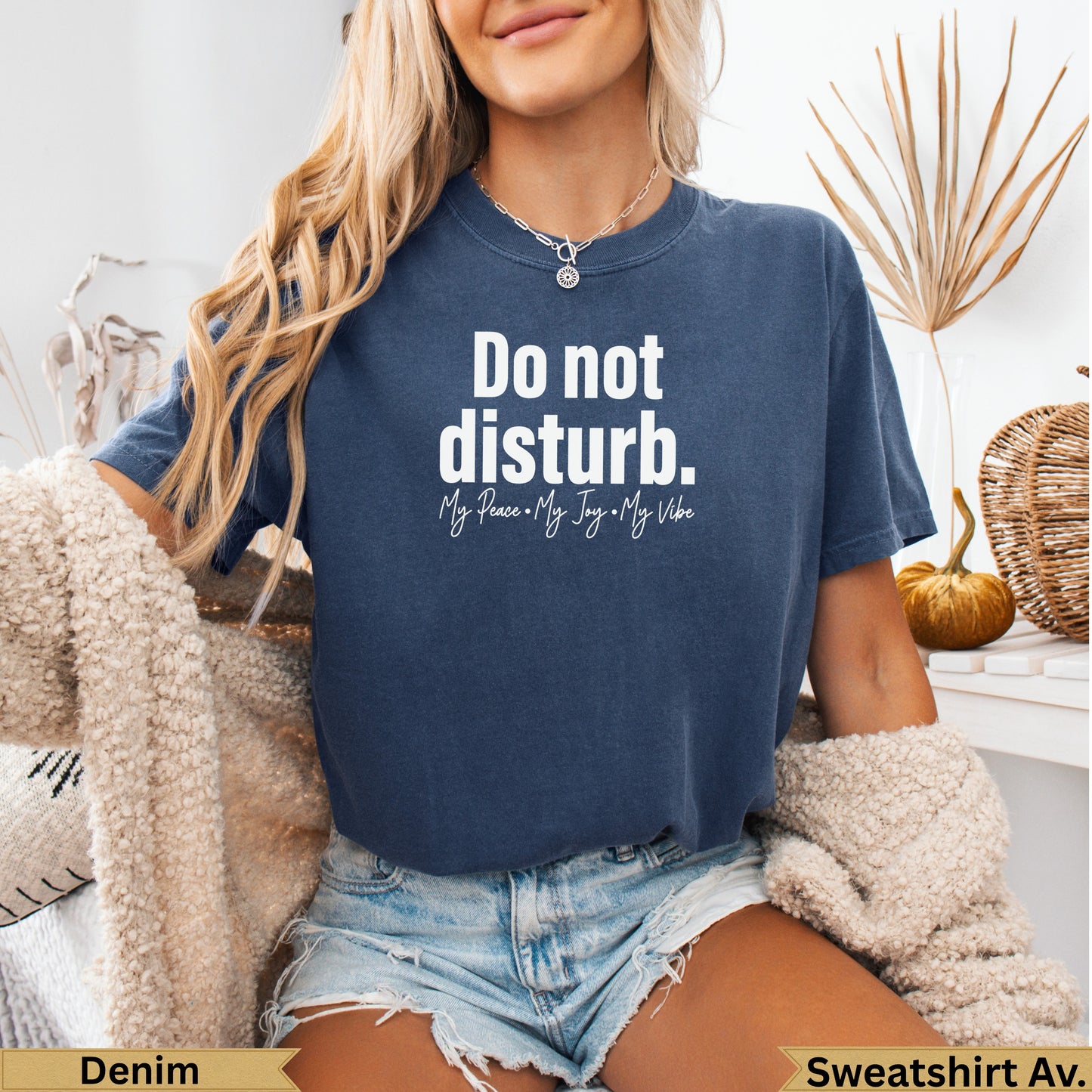Dark blue t-shirt with "Do not disturb. My peace. My joy. My vibe." text.