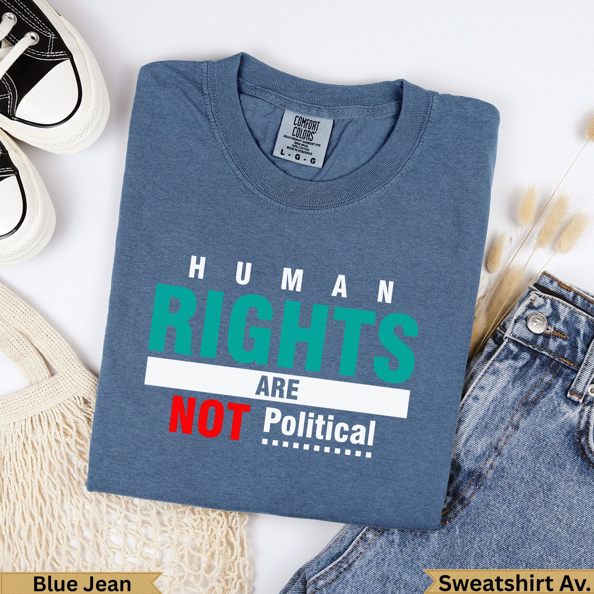 Blue Jean sweatshirt with "HUMAN RIGHTS ARE NOT Political" in colorful text.