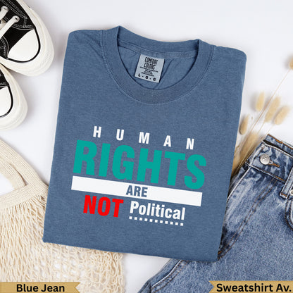 Blue Jean sweatshirt with "HUMAN RIGHTS ARE NOT Political" in colorful text.