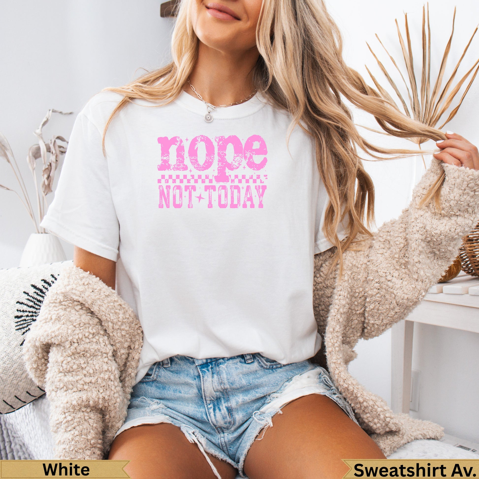 White t-shirt with "Nope Not-Today" in pink checkered text.