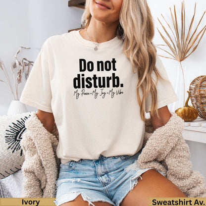 Cream t-shirt with "Do not disturb. My Peace My Joy My Vibe" text.