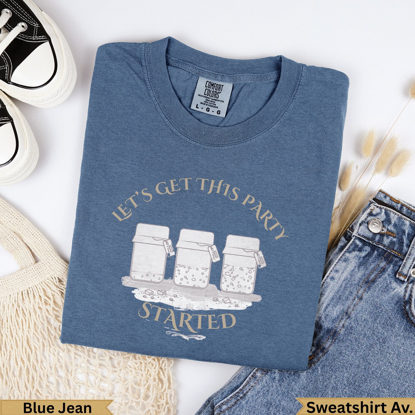 Blue Jean Comfort Colors sweatshirt with "Let's Get This Party Started" and three jars graphic.