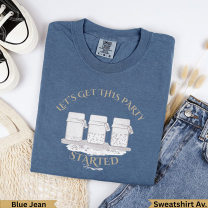Blue Jean Comfort Colors sweatshirt with "Let's Get This Party Started" and three jars graphic.