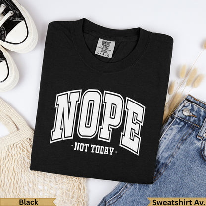 Black Comfort Colors t-shirt with "NOPE NOT TODAY" graphic.