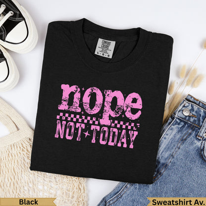 Black Comfort Colors t-shirt with pink "nope NOT TODAY" graphic.
