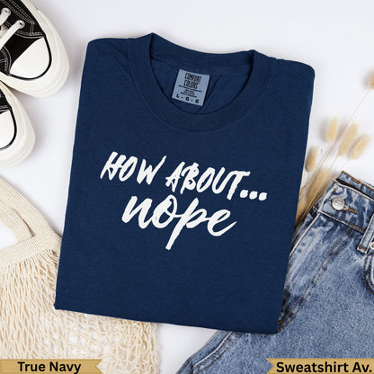 Navy t-shirt with "HOW ABOUT... nope" in white text.